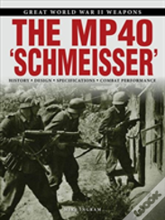 The Mp 40 "Schmeisser"