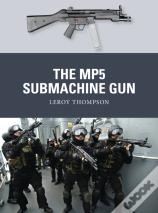 The Mp5 Submachine Gun