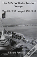 The M.S. Wilhelm Gustloff - Voyages