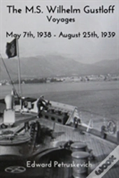 The M.S. Wilhelm Gustloff - Voyages