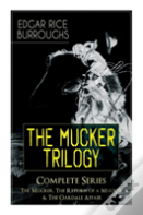 The Mucker Trilogy - Complete Series