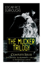 The Mucker Trilogy - Complete Series - Preview