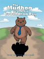The Mudhog That Stole Groundhog Day - Preview