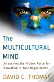 Capa do artigo The Multicultural Mind: Unleashing The Hidden Force For Innovation In Your Organization