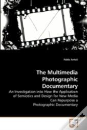The Multimedia Photographic Documentary
