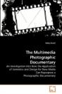 The Multimedia Photographic Documentary - Preview