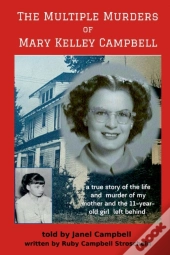 The Multiple Murders Of Mary Kelley Campbell
