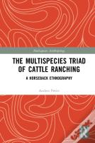 The Multispecies Triad Of Cattle Ranching
