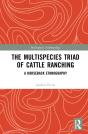 The Multispecies Triad Of Cattle Ranching - Preview