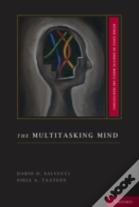 The Multitasking Mind
