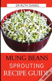 Capa do artigo The Mung Beans Sprouting Recipe Book