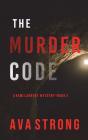 The Murder Code (A Remi Laurent Fbi Suspense Thriller-Book 2) - Preview