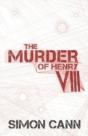 The Murder Of Henry Viii - Preview