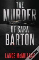 The Murder Of Sara Barton