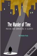 The Murder Of Time