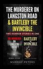 The Murderer On Langston Road & Bartleby The Invincible - Preview