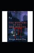 The Murders In The Rue Morgue Annotated