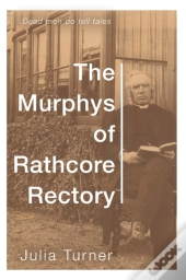 The Murphys Of Rathcore Rectory