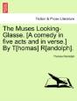 The Muses Looking-Glasse. (A Comedy In F - Preview