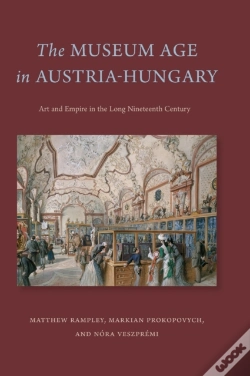 Capa do artigo The Museum Age In Austria-Hungary