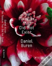 The Museum That Did Not Exist: Daniel Buren /Anglais