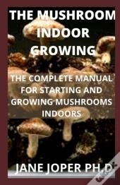 The Mushroom Indoor Growing