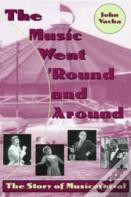 The Music Went 'Round And Around