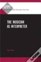 The Musician As Interpreter