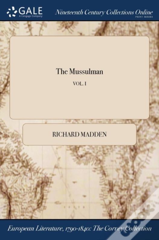 The Mussulman; Vol. I