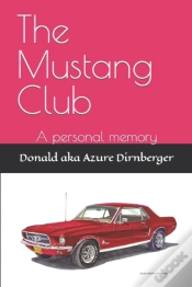 Capa do artigo The Mustang Club: A Personal Memory