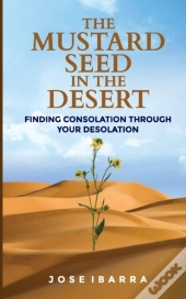 The Mustard Seed In The Desert