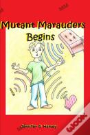 The Mutant Marauders Begins