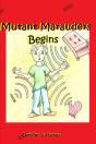 The Mutant Marauders Begins - Preview