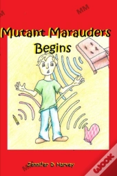 The Mutant Marauders Begins