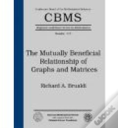 The Mutually Beneficial Relationship Of Graphs And Matrices