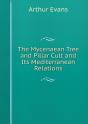 The Mycenaean Tree And Pillar Cult And Its Mediterranean Relations - Preview