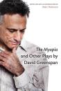 The Myopia And Other Plays By David Greenspan - Preview