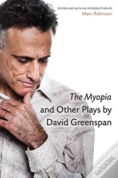 The Myopia And Other Plays By David Greenspan