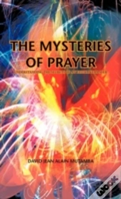 The Mysteries Of Prayer