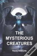 The Mysterious Creatures