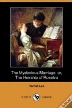 Capa do artigo The Mysterious Marriage; Or, The Heirshi