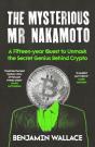 The Mysterious Mr Nakamoto - Preview
