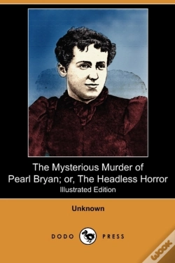 Capa do artigo The Mysterious Murder Of Pearl Bryan; Or