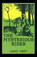 The Mysterious Rider Annotated