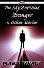 The Mysterious Stranger & Other Stories - Preview