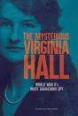 The Mysterious Virginia Hall - Preview