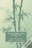 The Mysterious Ways Of Wang Foo, Volume 2