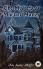 The Mystery At Marlatt Manor - Preview