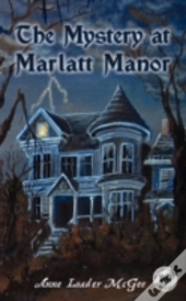 The Mystery At Marlatt Manor