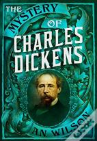 The Mystery Of Charles Dickens